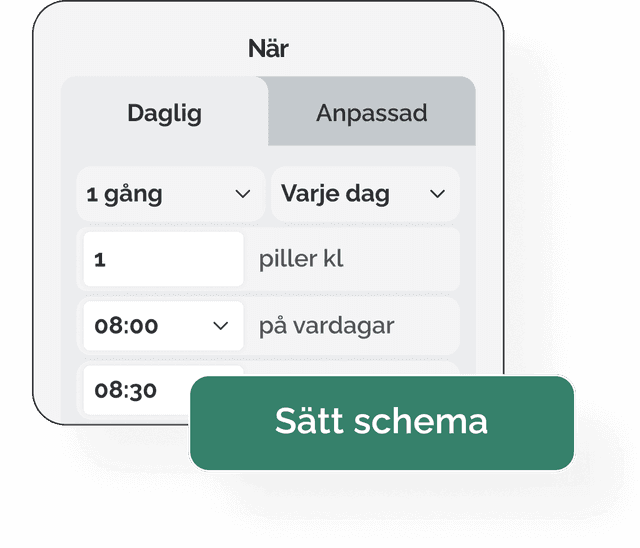 Lägg till vilka tider och dagar ni ska ge medicinen.